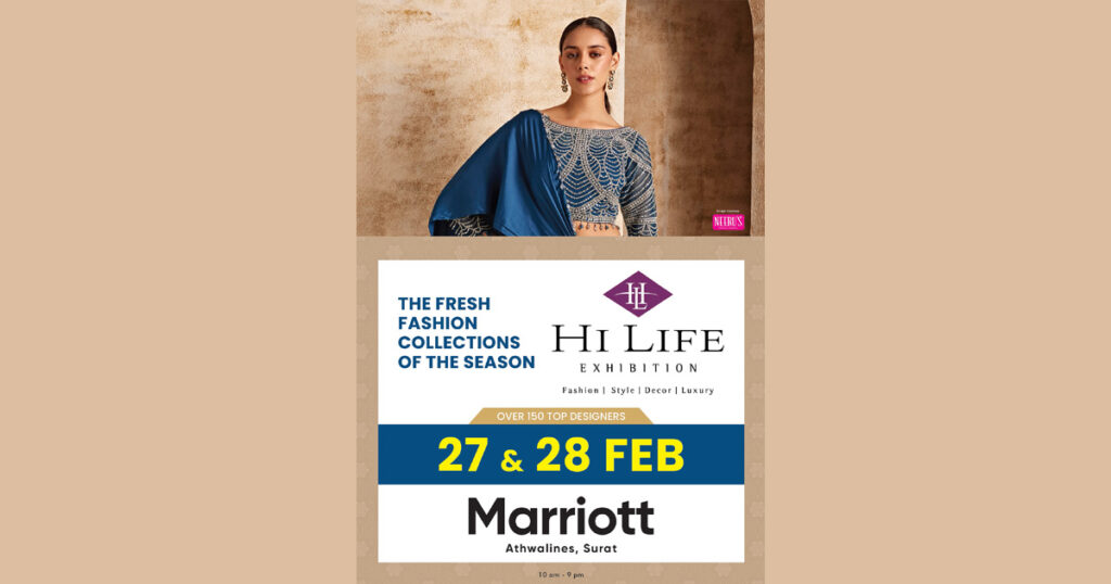 Hi Life Exhibition, Surat, India's best fashion showcase, Hotel Surat Marriott, designer wear, jewellery, bridal wear, fashion accessories,