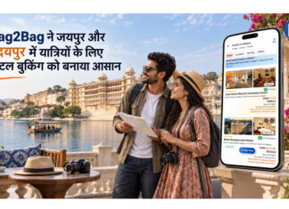 Bag2Bag ने जयपुर और उदयपुर में यात्रियों के लिए होटल बुकिंग को बनाया आसान